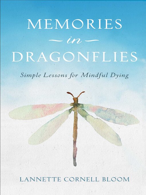 Title details for Memories in Dragonflies by Lannette Cornell Bloom - Available